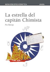 ESTRELLA DEL CAPITAN CHIMISTA, LA (BIBLIOTECA DIDACTICA 21) | 9788466726351 | BAROJA, PIO | Llibreria La Gralla | Llibreria online de Granollers