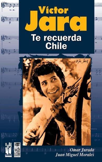 VICTOR JARA. TE RECUERDA CHILE | 9788481363012 | JURADO, OMAR / MORALES, JUAN MIGUEL | Llibreria La Gralla | Llibreria online de Granollers