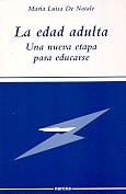 EDAD ADULTA UNA NUEVA ETAPA PARA EDUCARSE, LA | 9788427714267 | NATALE, MARIA LUISA DE | Llibreria La Gralla | Librería online de Granollers