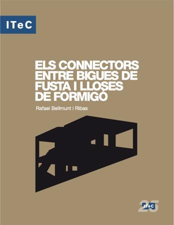 CONNECTORS ENTRE BIGUES DE FUSTA I LLOSES DE FORMIGO, ELS | 9788478534418 | BELLMUNT I RIBAS, RAFAEL | Llibreria La Gralla | Llibreria online de Granollers