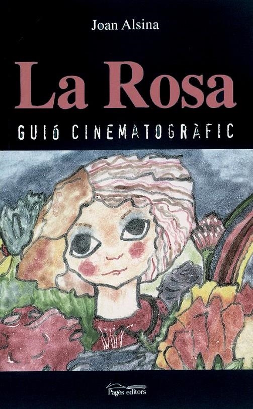 ROSA, LA. GUIO CINEMATOGRAFIC | 9788497790451 | ALSINA, JOAN | Llibreria La Gralla | Librería online de Granollers