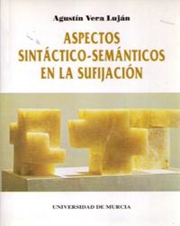 ASPECTOS SINTACTICO SEMANTICOS EN LA SUFIJACION (MAIOR 56) | 9788476840313 | VERA LUJAN, AGUSTIN | Llibreria La Gralla | Llibreria online de Granollers