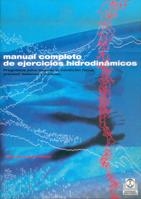 MANUAL COMPLETO DE EJERCICIOS HIDRODINAMICOS | 9788480196581 | HUEY, LINDA / FORSTER, ROBERT | Llibreria La Gralla | Llibreria online de Granollers