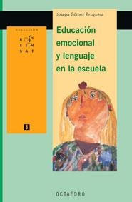 EDUCACION EMOCIONAL Y LENGUAJE EN LA ESCUELA (ROSA SENSAT 3) | 9788480636032 | GOMEZ BRUGUERA, JOSEPA | Llibreria La Gralla | Llibreria online de Granollers