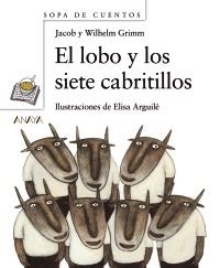 LOBO Y LOS SIETE CABRITILLOS, EL (SOPA DE CUENTOS) | 9788466725507 | GRIMM, WILHELM / GRIMM, JACOB | Llibreria La Gralla | Llibreria online de Granollers