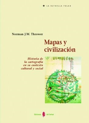 MAPAS Y CIVILIZACION (ESTRELLA POPULAR) | 9788476283844 | THROWER, NOMAN J.W. | Llibreria La Gralla | Librería online de Granollers