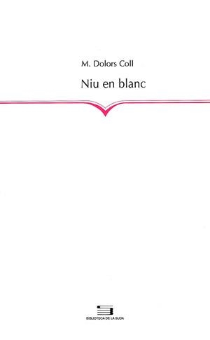 NIU EN BLANC (LA SUDA 67) | 9788497790321 | COLL, M. DOLORS | Llibreria La Gralla | Librería online de Granollers