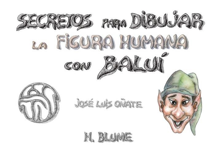 SECRETOS PARA DIBUJAR LA FIGURA HUMANA CON BALUI | 9788489840157 | OÑATE, JOSE LUIS | Llibreria La Gralla | Llibreria online de Granollers