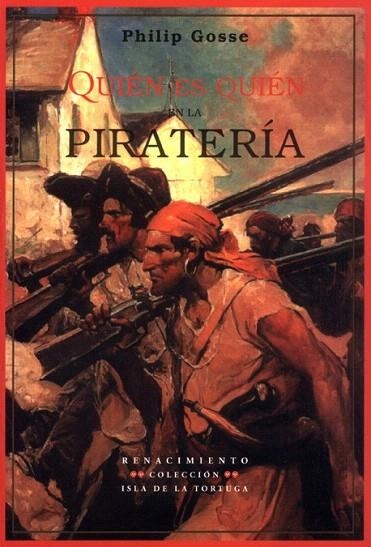 QUIEN ES QUIEN EN LA PIRATERIA (ISLA TORTUGA 2) | 9788484721239 | GOSSE, PHILIP | Llibreria La Gralla | Librería online de Granollers