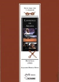 LAWRENCE DE ARABIA. GUIA PARA VER Y ANALIZAR | 9788480636117 | HERRAIZ RIPOLL, ALEJANDRO | Llibreria La Gralla | Llibreria online de Granollers