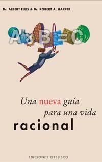 NUEVA GUIA PARA UNA VIDA RACIONAL, UNA | 9788497770491 | ELLIS, ALBERT / HARPER, ROBERT A. | Llibreria La Gralla | Llibreria online de Granollers