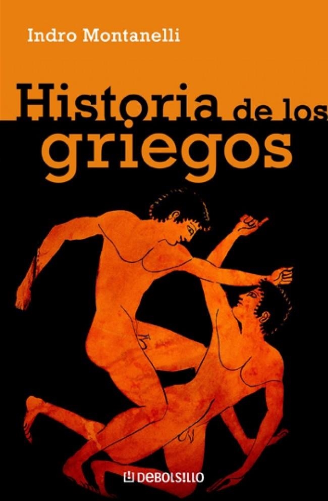 HISTORIA DE LOS GRIEGOS (DEBOLS!LLO ENSAYO 35) | 9788497595360 | MONTANELLI, INDRO | Llibreria La Gralla | Llibreria online de Granollers