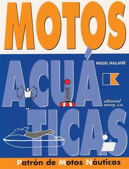 MOTOS ACUATICAS. PATRON DE MOTOS NAUTICAS | 9788474861327 | MALLAFRE, MIQUEL | Llibreria La Gralla | Llibreria online de Granollers