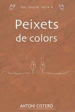 PEIXETS DE COLORS (COL. TALIA 6) | 9788496035720 | CISTERÓ, ANTONI | Llibreria La Gralla | Llibreria online de Granollers