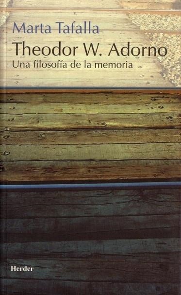 THEODOR W. ADORNO UNA FILOSOFÍA DE LA MEMORIA | 9788425423154 | TAFALLA, MARTA | Llibreria La Gralla | Llibreria online de Granollers