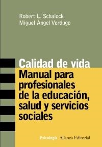 CALIDAD DE VIDA. MANUALES PARA PROFESIONALES DE LA EDUCACION | 9788420641652 | SCHALOCK, ROBERT L. / VERDUGO, MIGUEL ANGEL | Llibreria La Gralla | Llibreria online de Granollers