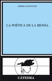 POETICA DE LA IRONIA, LA | 9788437620725 | SCHOENTJES, PIERRE | Llibreria La Gralla | Llibreria online de Granollers