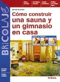 COMO CONSTRUIR UNA SAUNA Y UN GIMNASIO EN CASA | 9788430538737 | SEREXHE, BERND | Llibreria La Gralla | Llibreria online de Granollers