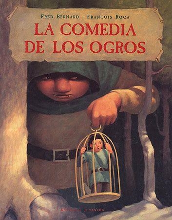 COMEDIA DE LOS OGROS, LA | 9788426133373 | BERNARD, FRED / ROCA, FRANÇOIS | Llibreria La Gralla | Llibreria online de Granollers