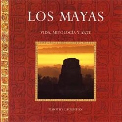 MAYAS, LOS | 9788489960404 | LAUGHTON, TIMOTHY | Llibreria La Gralla | Llibreria online de Granollers