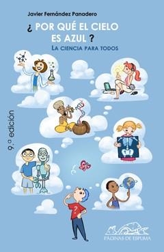 POR QUE EL CIELO ES AZUL LA CIENCIA PARA TODOS | 9788495642349 | FERNANDEZ PANADERO, JAVIER | Llibreria La Gralla | Llibreria online de Granollers