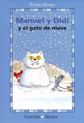 MANUEL Y DIDI Y EL GATO DE NIEVE | 9788439287223 | MOSER, ERWIN | Llibreria La Gralla | Llibreria online de Granollers