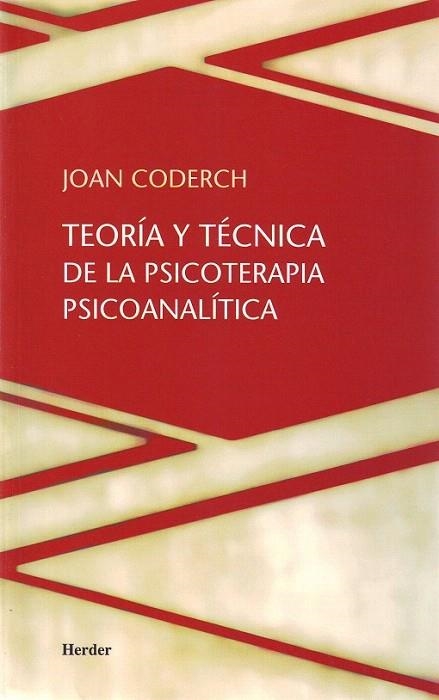 TEORIA Y TECNICA DE LA PSICOTERAPIA PSICOANALITICA | 9788425415760 | CODERCH, JUAN | Llibreria La Gralla | Llibreria online de Granollers