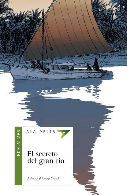 SECRETO DEL GRAN RIO, EL (ALA DELTA VERD 30) | 9788426351111 | GOMEZ CERDA, ALFREDO | Llibreria La Gralla | Llibreria online de Granollers