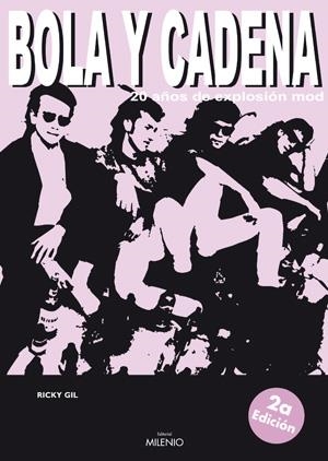 BOLA Y CADENA -20 AÑOS DE EXPLOSION MOD- | 9788497430944 | GIL, RICKY | Llibreria La Gralla | Llibreria online de Granollers