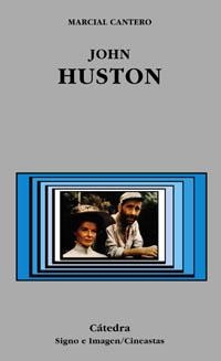 JOHN HUSTON (SIGNO E IMAGENES, 61) | 9788437620923 | CANTERO, MARCIAL | Llibreria La Gralla | Llibreria online de Granollers