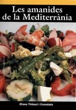 AMANIDES DE LA MEDITERRANIA, LES (EL CULLEROT 22) | 9788496035683 | THIBAUT I COMALADA, ELIANA | Llibreria La Gralla | Librería online de Granollers