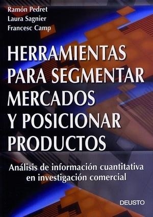 HERRAMIENTAS PARA SEGMENTAR MERCADOS Y POSICIONAR PRODUCTOS | 9788423421183 | PEDRET, RAMON / SAGNIER, LAURA / CAMP, FRANCESC | Llibreria La Gralla | Llibreria online de Granollers