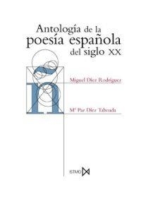 ANTOLOGIA DE LA POESIA ESPAÑOLA DEL SIGLO XX | 9788470902512 | DIEZ RODRIGUEZ, MIGUEL | Llibreria La Gralla | Llibreria online de Granollers