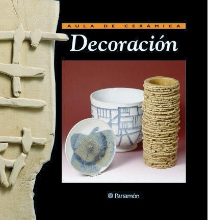 DECORACION (AULA DE CERAMICA) | 9788434222168 | Llibreria La Gralla | Librería online de Granollers