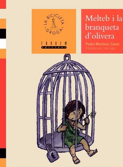 MELTEB I LA BRANQUETA D'OLIVERA (BICICLETA GROGA 24) | 9788481314540 | MARTINEZ CANUT, PEDRO | Llibreria La Gralla | Llibreria online de Granollers