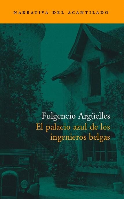 PALACIO AZUL DE LOS INGENIEROS BELGAS (NARRATIVA-5) | 9788496136380 | ARGUELLES, FULGENCIO | Llibreria La Gralla | Llibreria online de Granollers