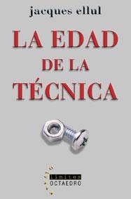 EDAD DE LA TECNICA, LA (LIMITES-13) | 9788480636261 | ELLUL, JACQUES | Llibreria La Gralla | Llibreria online de Granollers