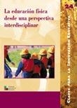 EDUCACION FISICA DESDE UNA PERSPECTIVA INTERDISCIPLINAR | 9788478273126 | AA.VV. | Llibreria La Gralla | Llibreria online de Granollers