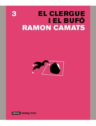 CLERGUE I EL BUFO, EL (IDEES ASSAIG BREU 3) | 9788496103191 | CAMATS, RAMON | Llibreria La Gralla | Llibreria online de Granollers