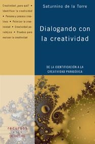 DIALOGANDO CON LA CREATIVIDAD (RECURSOS-50) | 9788480636186 | TORRE, SATURNINO DE LA | Llibreria La Gralla | Llibreria online de Granollers