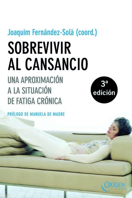 SOBREVIVIR AL CANSANCIO. UNA APROXIMACION A LA FATIGA CRONIC | 9788483302194 | FERNANDEZ SOLA, JOAQUIM | Llibreria La Gralla | Llibreria online de Granollers