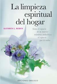 LIMPIEZA ESPIRITUAL DEL HOGAR, LA | 9788497770293 | ROBYN, KATHRYN L. | Llibreria La Gralla | Llibreria online de Granollers