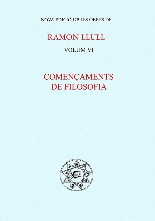 COMENÇAMENTS DE FILOSOFIA. OBRES RAMON LLULL VI | 9788484155645 | LLULL, RAMON | Llibreria La Gralla | Llibreria online de Granollers