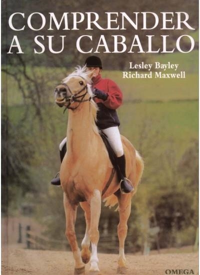 COMPRENDER A SU CABALLO | 9788428213745 | BAYLEY, LESLEY / MAXWELL, RICHARD | Llibreria La Gralla | Llibreria online de Granollers