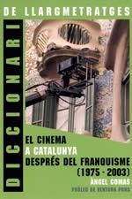 DICCIONARI DE LLARGMETRATGES EL CINEMA A CATALUNYA DESPRES D | 9788496035966 | COMAS, ANGEL | Llibreria La Gralla | Llibreria online de Granollers