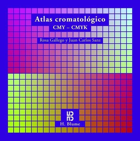 ATLAS CROMATOLOGICO CMY - CMYK | 9788489840386 | GALLEGO, ROSA; SANZ, JUAN CARLOS | Llibreria La Gralla | Llibreria online de Granollers