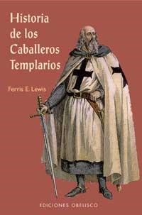 HISTORIA DE LOS TEMPLARIOS | 9788497770835 | LEWIS, FERRIS E. | Llibreria La Gralla | Librería online de Granollers