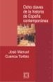 OCHO CLAVES DE LA HISTORIA DE ESPAÑA CONTEMPORANEA | 9788474907025 | CUENCA TORIBIO, JOSE MANUEL | Llibreria La Gralla | Llibreria online de Granollers