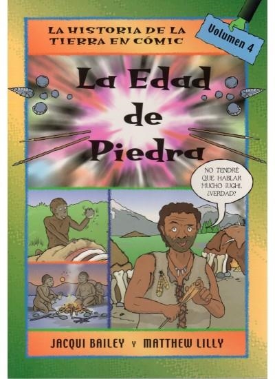 EDAD DE PIEDRA, LA (HISTORIA DE LA TIERRA EN COMIC 4) | 9788428213806 | BAILEY, JACQUI / LILLY, MATTHEW | Llibreria La Gralla | Llibreria online de Granollers