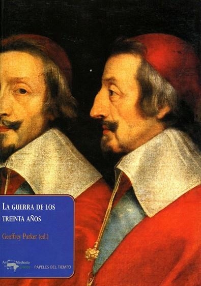 GUERRA DE LOS TREINTA AÑOS, LA | 9788477742388 | PARKER, GEOFFREY (ED.) | Llibreria La Gralla | Llibreria online de Granollers